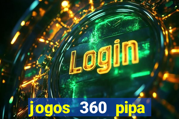 jogos 360 pipa combate 3d